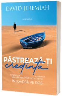 Pastreaza-ti credinta