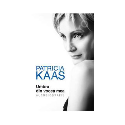 Patricia Kaas - Umbra din vocea mea