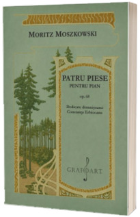 Patru piese pentru pian, op. 68. Dedicate domnisoarei Constanta Erbiceanu
