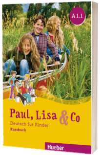 Paul, Lisa und Co A1.1 Kursbuch Deutsch fur Kinder