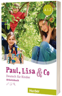 Paul, Lisa und Co A1.2 Arbeitsbuch Deutsch fur Kinder