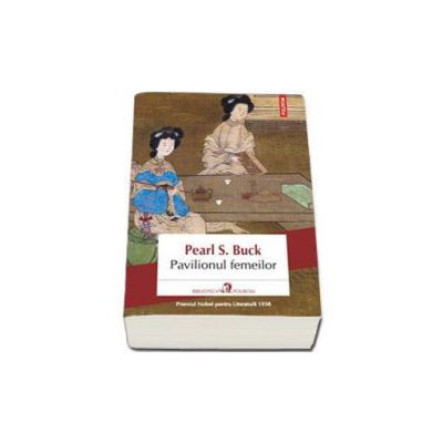 Pavilionul femeilor - Pearl S. Buck