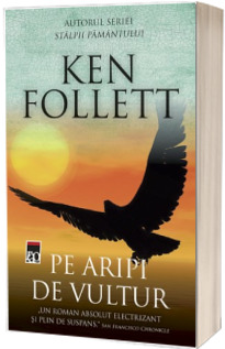 Pe aripi de vultur - Follett Ken