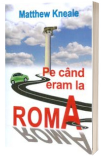 Pe cand eram la Roma