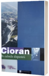 Pe culmile disperarii
