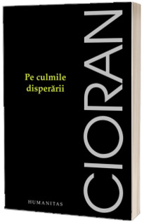 Pe culmile disperarii