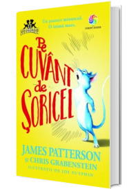 Pe cuvant de soricel - James Patterson (Ilustratii de Joe Stuphin)