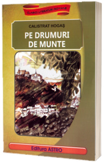 Pe drumuri de munte. Amintiri dintr-o calatorie