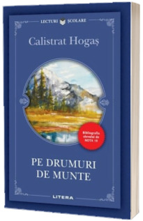 Pe drumuri de munte. Bibliografia elevului de Nota 10