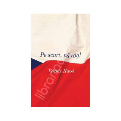 Pe scurt, va rog!