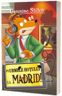 Pe urmele hotului la... Madrid!