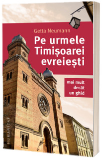 Pe urmele Timisoarei evreiesti