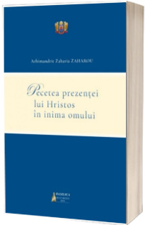 Pecetea prezentei lui Hristos in inima omului