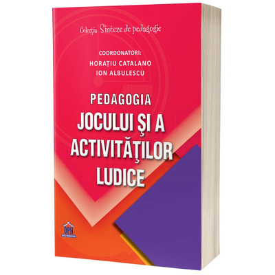 Pedagogia jocului si a activitatilor ludice