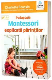 Pedagogia Montessori explicata parintilor. Colectia Montessori
