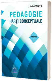 Pedagogie. Harti Conceptuale - volumul I