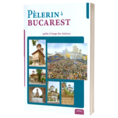 Pelerin a Bucarest