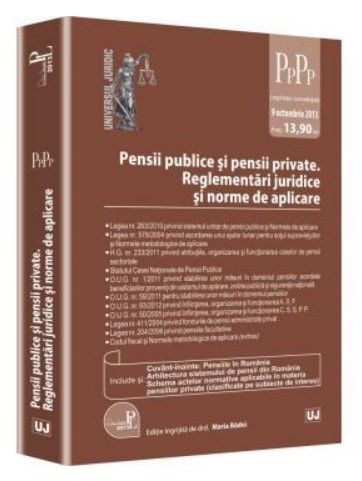 Pensii publice si pensii private. Reglementari juridice si norme de aplicare