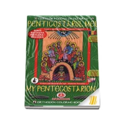 Penticostarul meu. Carti ortodoxe de colorat. Serie bilingva romana-engleza