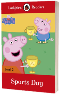 Peppa Pig: Sports Day - Ladybird Readers Level 2