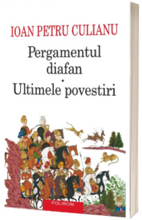 Pergamentul diafan. Ultimele povestiri