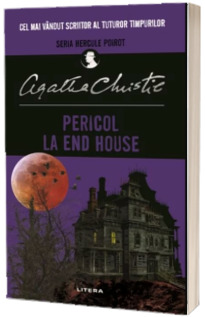 Pericol la End House