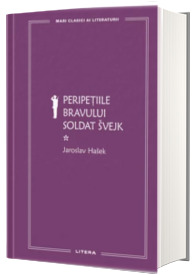 Peripetiile bravului soldat Svejk I (volumul 74)