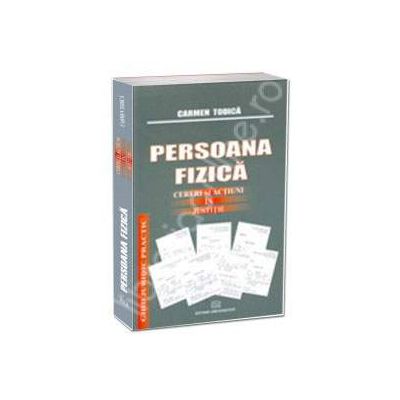 Persoana fizica (Cereri si actiuni in justitie)