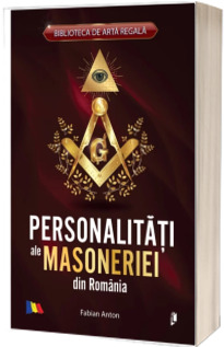 Personalitati ale masoneriei din Romania