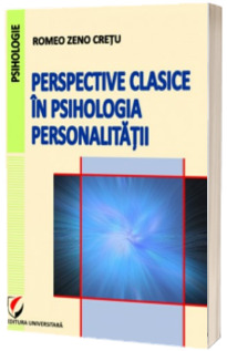 Perspective clasice in psihologia personalitatii