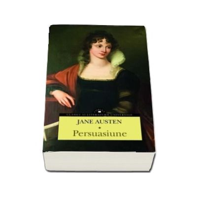 Persuasiune - Jane Austen (Clasici ai literaturii universale)