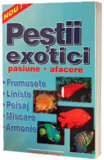 Pestii exotici. Pasiune- afacere