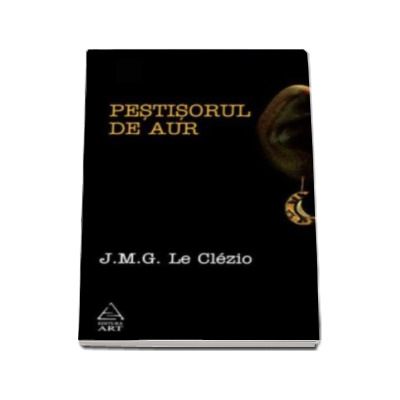 Pestisorul de aur - Le Clezio