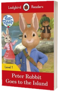 Peter Rabbit: Goes to the Island. Ladybird Readers Level 1