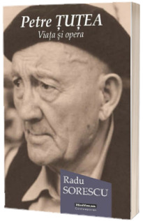 Petre Tutea - Viata si opera