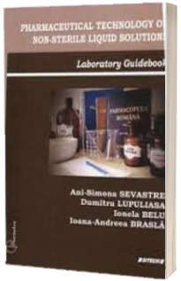 Pharmaceutical technology of non-sterile liquid solutions. Laboratory Guidebook