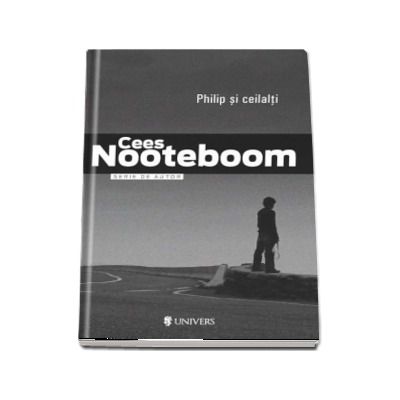 Philip si ceilalti - Cees Nooteboom (Serie de autor)