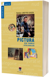Pictura - din tainele atelierelor