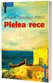 Pielea rece - Albert Sanchez Pinol