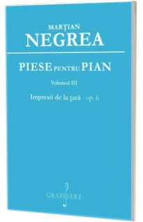Piese pentru pian. Impresii de la tara - op. 6