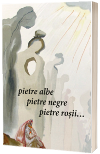 Pietre albe, pietre negre, pietre rosii