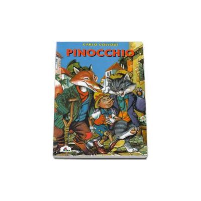 Pinocchio - Colectia Piccolino (Carlo Collodi)