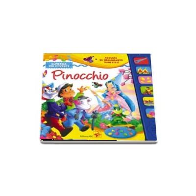 Pinocchio. Sunetele din poveste, asculta si recunoaste sunetele!