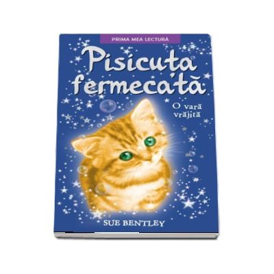 Pisicuta fermecata. O vara vrajita -  Sue Bentley