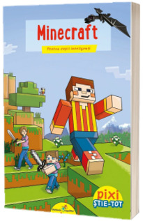 Pixi stie-tot. Minecraft