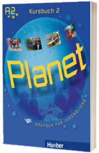 Planet 2, manual de germana pentru clasa a 6-a, Kursbuch (A2) - Deutsch fur Jugendliche