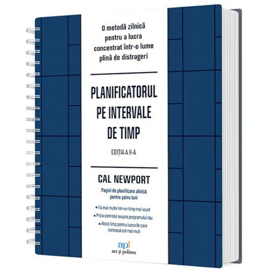 Planificatorul pe intervale de timp: O metoda zilnica pentru a lucra concentrat intr-o lume plina de distrageri