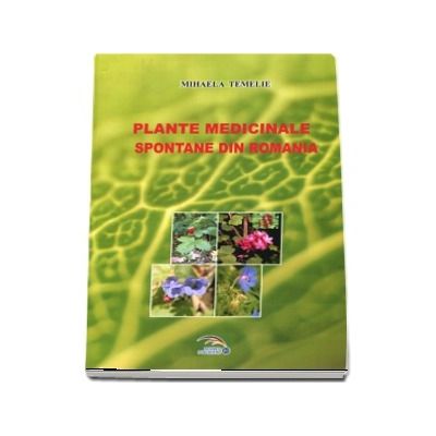 Plante medicinale spontane din Romania