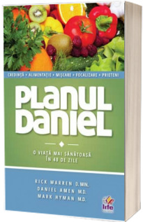 Planul Daniel - O viata mai sanatoasa in 40 zile