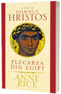 Plecarea din Egipt - seria Domnul Hristos